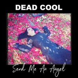 Dead Cool - Send Me An Angel (2022) [Single]
