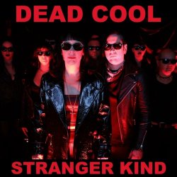 Dead Cool - Stranger Kind (2023) [Single]