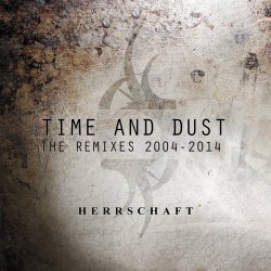 Herrschaft - Time & Dust (2014)