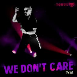 Torul - We Don't Care (Twice) (2023) [EP]