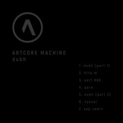 Artcore Machine - Dubh (2019)