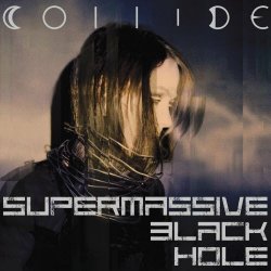 Collide - Supermassive Black Hole (2024) [Single]