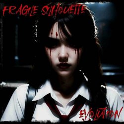 Fragile Silhouette - Evolution (2024) [Single]