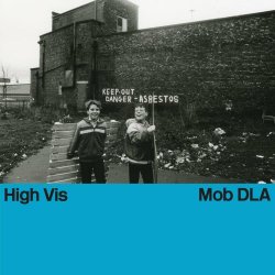 High Vis - Mob DLA (2024) [Single]