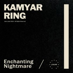 Kamyar Ring - Enchanting Nightmare (2024) [EP]