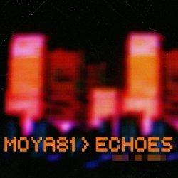 Moya81 - Echoes (2024) [EP]