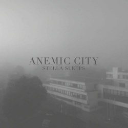 Stella Sleeps - Anemic City (2022)
