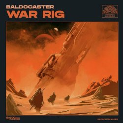 Baldocaster - War Rig (2022) [EP]