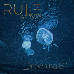 Rule Of Two - Drowning (2024) [EP]