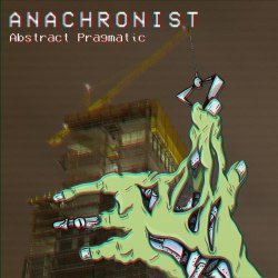 Anachronist - Abstract Pragmatic (2018) [EP]