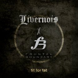 Livernois - Tit For Tat (Fuck The Power Lines) (Frontal Boundary Remix) (2024) [Single]