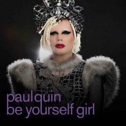 Paul Quin - Be Yourself Girl (2021) [Single]