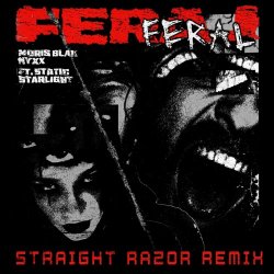 Moris Blak - Feral (Straight Razor Remix) (2024) [Single]