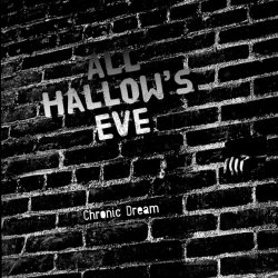 Chronic Dream - All Hallow's Eve (2023) [EP]