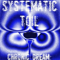 Chronic Dream - Systematic Toil (2022)