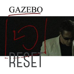 Gazebo - Reset (2015)