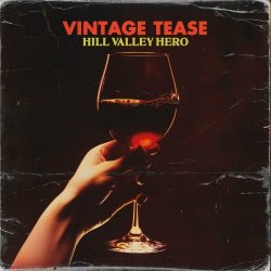 Hill Valley Hero - Vintage Tease (2024) [Single]