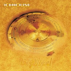 Icehouse - Big Wheel (2012) [Remastered]