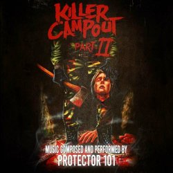 Protector 101 - Killer Campout II (2024)