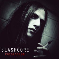 Slashgore - Possession (2024) [Reissue]