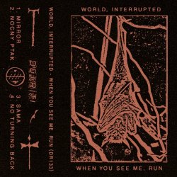 World Interrupted - When You See Me, Run (2024) [EP]