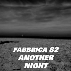 Fabbrica 82 - Another Night (2024) [Single]