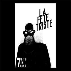La Fete Triste - 7 Hits In Grau (2011)