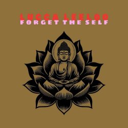 Lucca Leeloo - Forget The Self (2024) [Single]