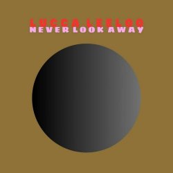 Lucca Leeloo - Never Look Away (2024) [Single]