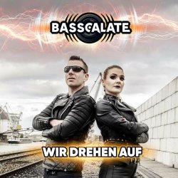 Basscalate - Wir Drehen Auf (2022) [Single]