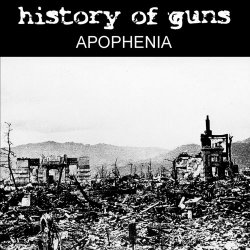 History Of Guns - Apophenia (2006)