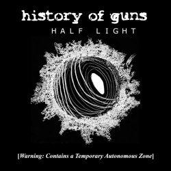 History Of Guns - Half Light (2024)