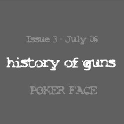 History Of Guns - Issue Three: Poker Face (2006) [EP]