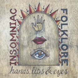 Insomniac Folklore - Hands Lips And Eyes (2024) [EP]