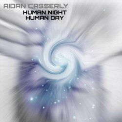 Aidan Casserly - Human Night Human Day (2024)