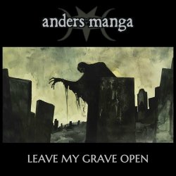 Anders Manga - Leave My Grave Open (2024) [Single]