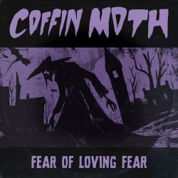 Coffin Moth - Fear Of Loving Fear (2024) [Single]