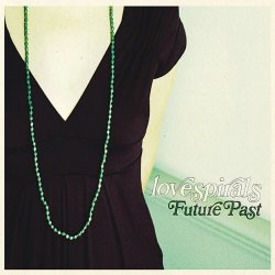 Lovespirals - Future Past (2010)