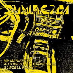 My Manifesto - Autopilot (Glwzbll Remix) (2024) [Single]