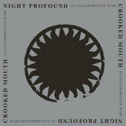 Crooked Mouth & Night Profound - Crooked Mouth & Night Profound (2017)