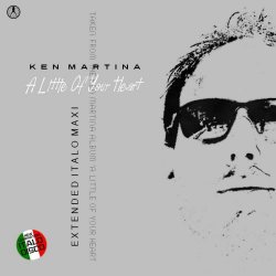 Ken Martina - A Little Of Your Heart (Extended Italo Maxi) (2024) [EP]