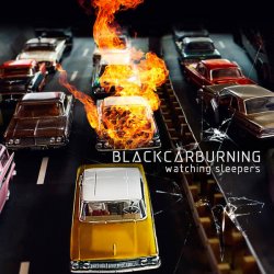 BlackCarBurning - Watching Sleepers (Limited Edition) (2023) [2CD]