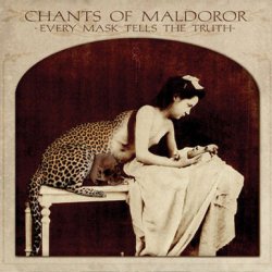 Chants Of Maldoror - Every Mask Tells The Truth (2005)