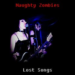 Naughty Zombies - Lost Songs (2010)