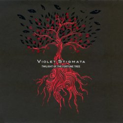 Violet Stigmata - Twilight Of The Fortune Tree (2009)