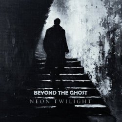 Beyond The Ghost - Neon Twilight (2024)