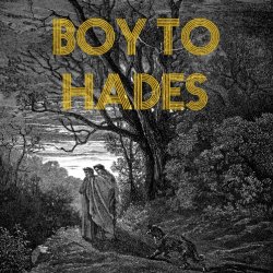 Boy To Hades - Boy To Hades (2024)