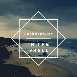 Headdreamer - In The Shell (2024) [EP]