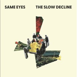 Same Eyes - The Slow Decline (2024)