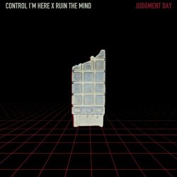 Control I'm Here & Ruin The Mind - Judgment Day (2024) [EP]